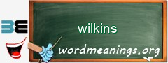 WordMeaning blackboard for wilkins